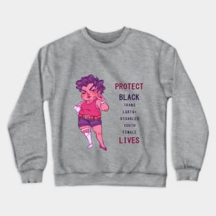 Protect All Black Lives Crewneck Sweatshirt